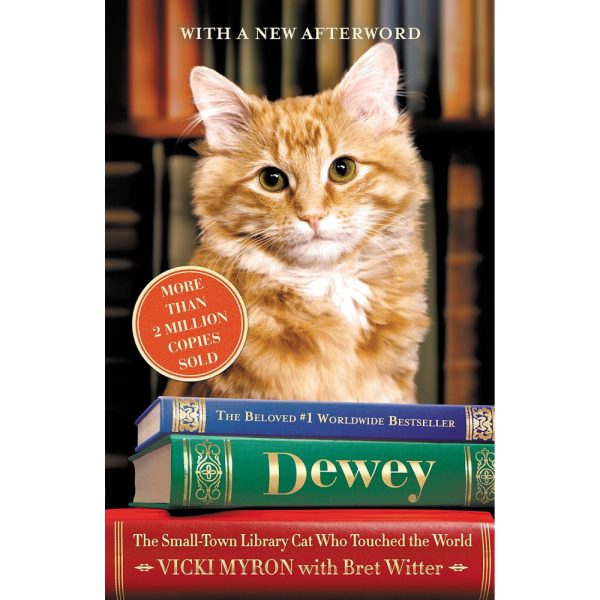 Dewey The Small-Town Library Cat Who Touched the World